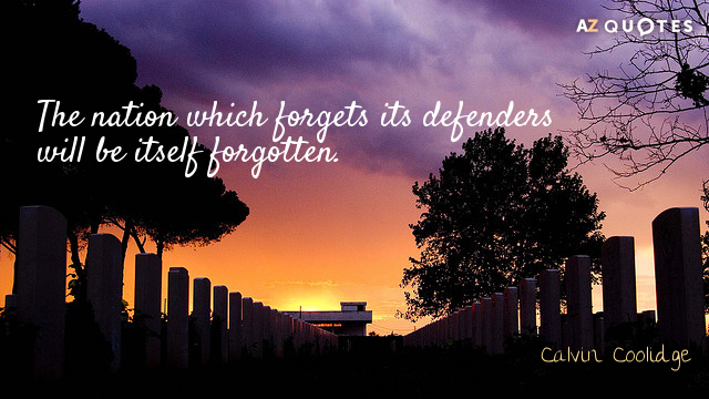 Calvin Coolidge quote: The nation which forgets its defenders will be itself forgotten.