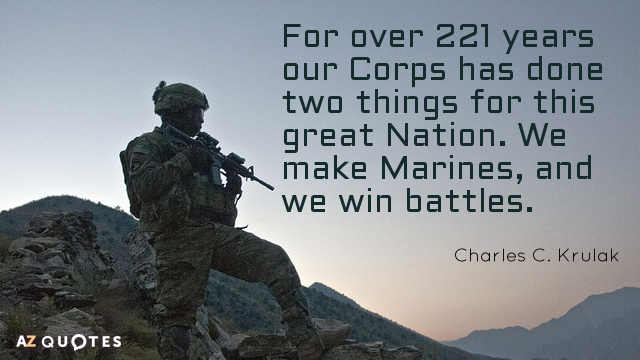 Charles C. Krulak quote: For over 221 years our Corps has done two things for this...