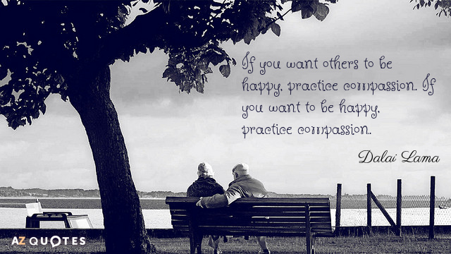 Dalai Lama quote: If you want others to be happy, practice compassion. If you want to...