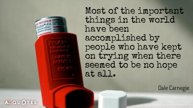 Dale Carnegie quote: Most of the important things in the world have been accomplished by people...