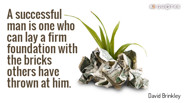 David Brinkley quote: A successful man is one who can lay a firm foundation with the...