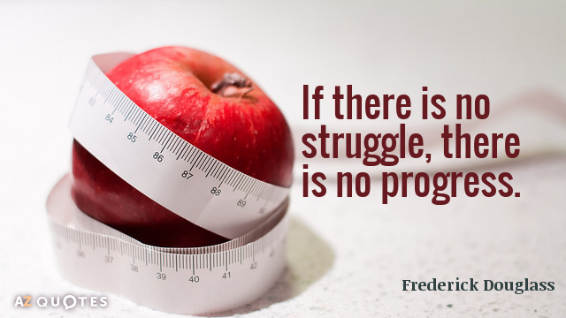 Frederick Douglass quote: If there is no struggle, there is no progress.