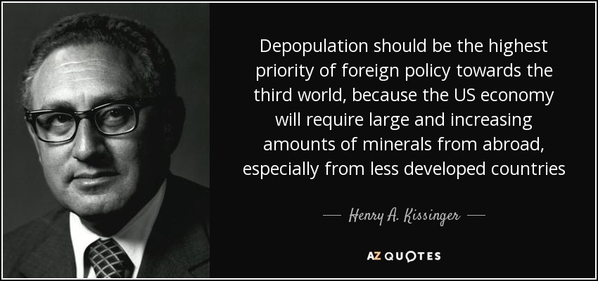 Henry A. Kissinger quote: Depopulation should be the highest priority