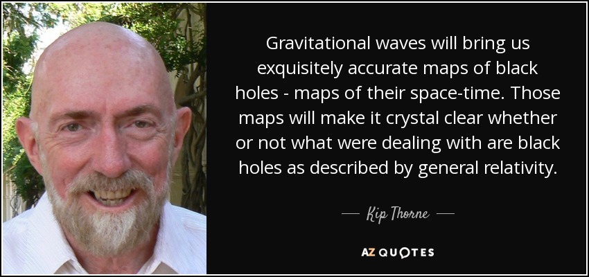 quote-gravitational-waves-will-bring-us-exquisitely-accurate-maps-of-black-holes-maps-of-their-kip-thorne-121-78-42.jpg