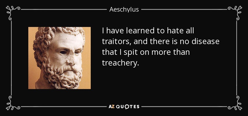 quote-i-have-learned-to-hate-all-traitor