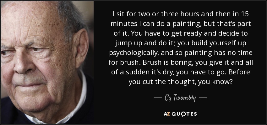 TOP 14 QUOTES BY CY TWOMBLY | A-Z Quotes
