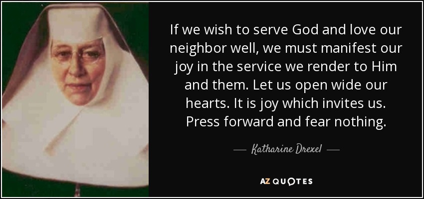 quote-if-we-wish-to-serve-god-and-love-o