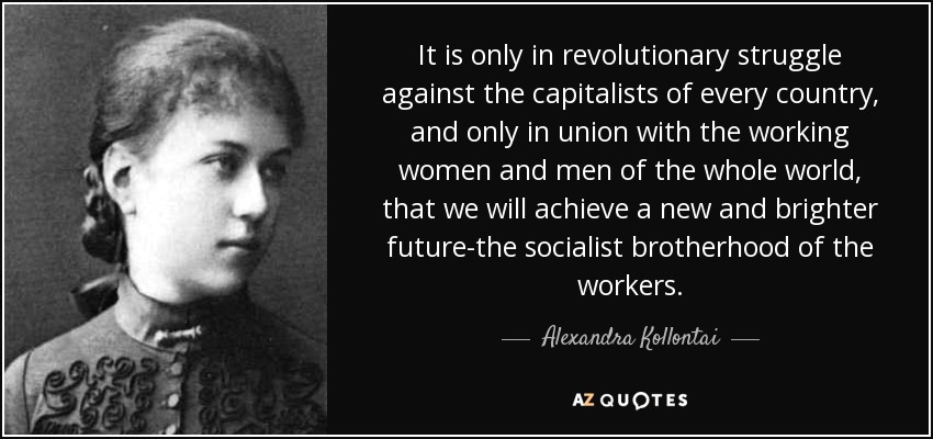 http://www.azquotes.com/picture-quotes/quote-it-is-only-in-revolutionary-struggle-against-the-capitalists-of-every-country-and-only-alexandra-kollontai-60-2-0249.jpg