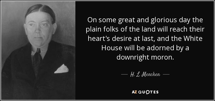 TOP 25 QUOTES BY H. L. MENCKEN (of 926) | A-Z Quotes