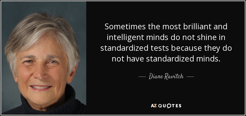 Diane Ravitch quote: Sometimes the most brilliant and 