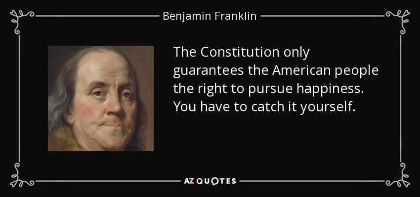 Benjamin Franklin quote: The Constitution only guarantees the American