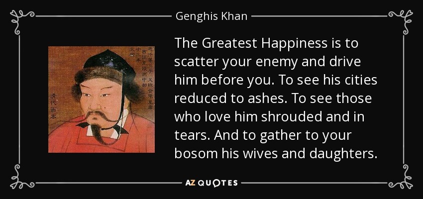 genghis khan quotes happiness
