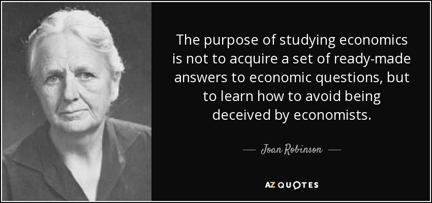 quote-the-purpose-of-studying-economics-is-not-to-acquire-a-set-of-ready-made-answers-to-economic-joan-robinson-60-41-70.jpg