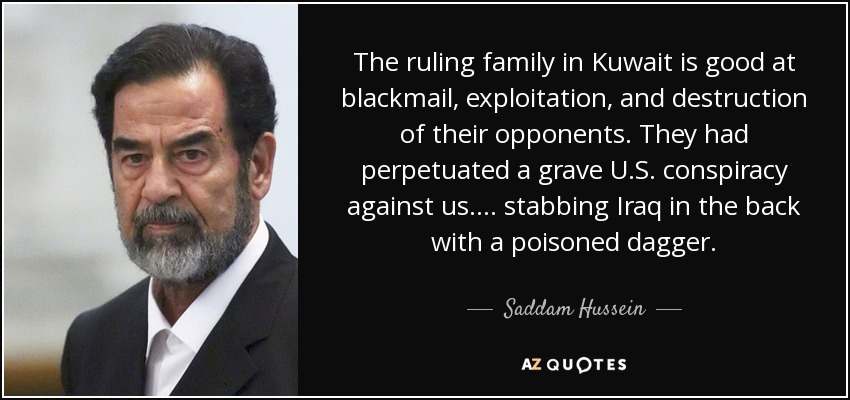 quote-the-ruling-family-in-kuwait-is-good-at-blackmail-exploitation-and-destruction-of-their-saddam-hussein-111-11-71.jpg