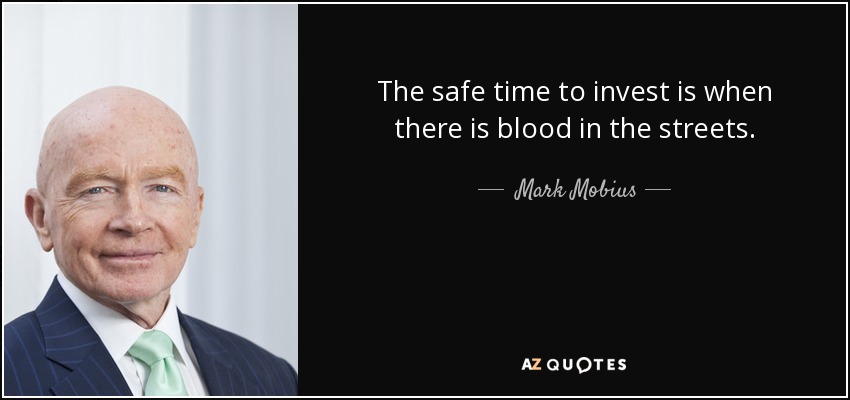 quote-the-safe-time-to-invest-is-when-there-is-blood-in-the-streets-mark-mobius-125-96-89.jpg