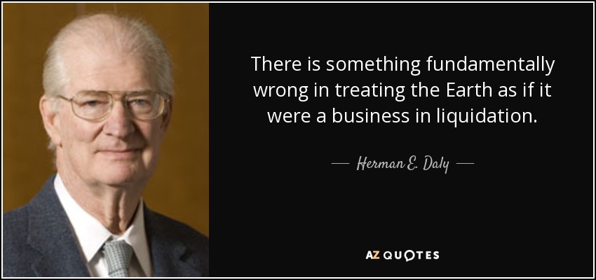 Image result for herman  daly quotes