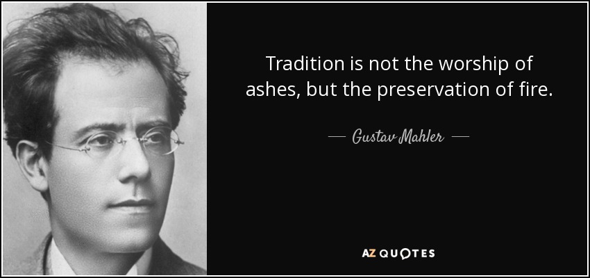 quote-tradition-is-not-the-worship-of-as