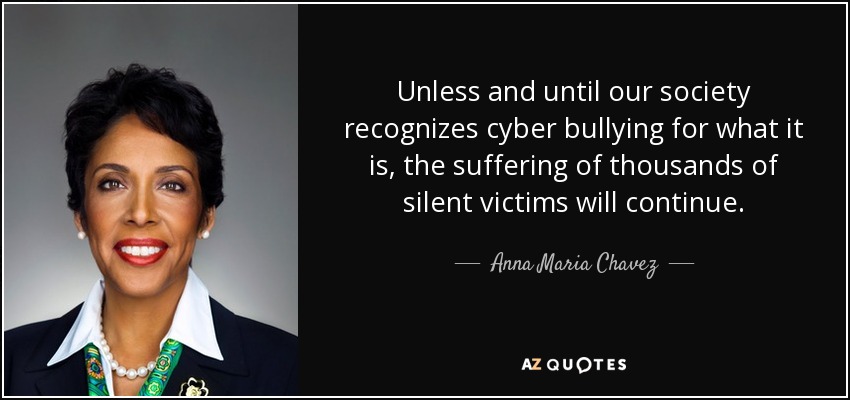 Anna Maria Chavez quote: Unless and until our society recognizes cyber