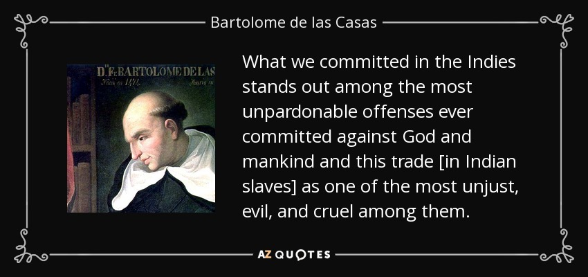 quote-what-we-committed-in-the-indies-stands-out-among-the-most-unpardonable-offenses-ever-bartolome-de-las-casas-146-77-88.jpg