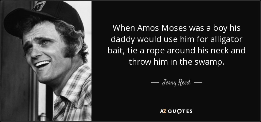 [Image: quote-when-amos-moses-was-a-boy-his-dadd....jpg?w=400]