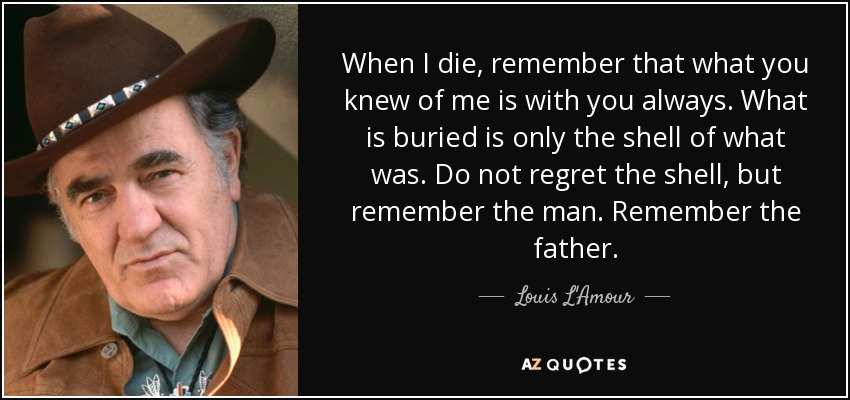 TOP 25 QUOTES BY LOUIS L&#39;AMOUR (of 191) | A-Z Quotes