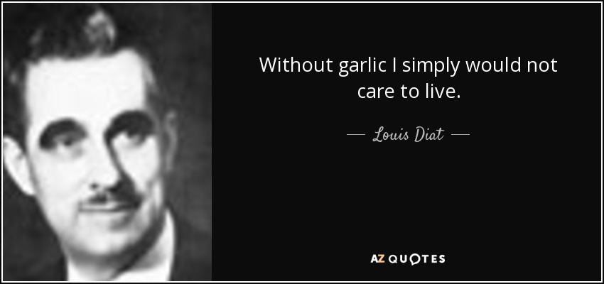 TOP 25 GARLIC QUOTES (of 101) | A-Z Quotes