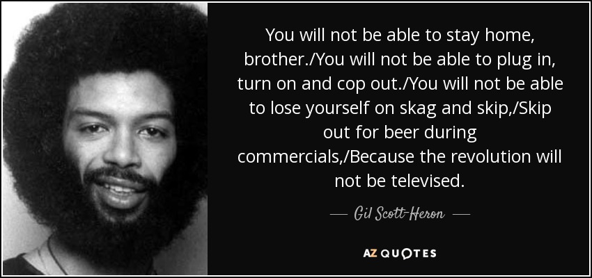 TOP 25 QUOTES BY GIL SCOTT-HERON (of 58) | A-Z Quotes