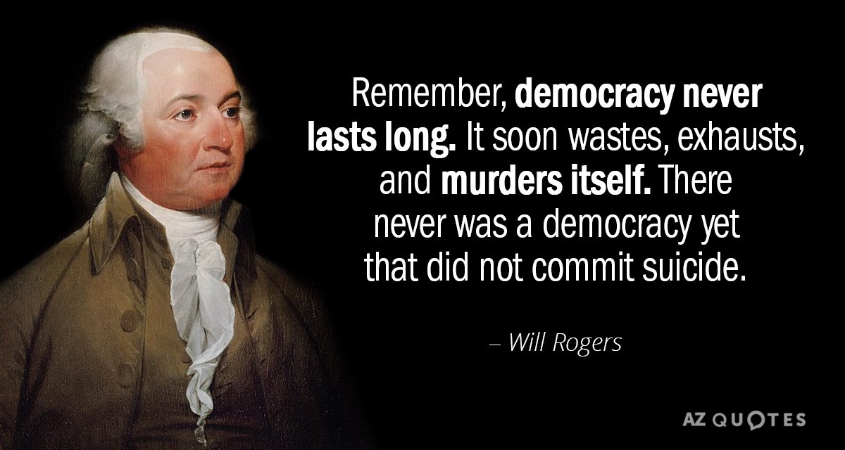 John Adams quote: Remember, democracy never lasts long. It soon wastes, exhausts, and murders itself. There...