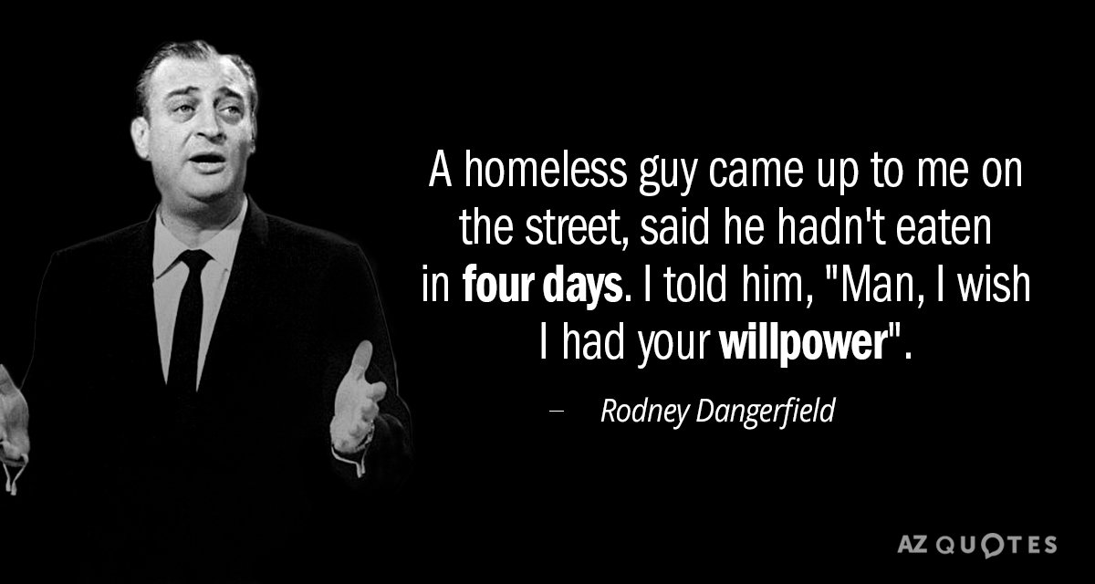 Rodney Dangerfield quote: A homeless guy came up to me on the street, said he hadn't...