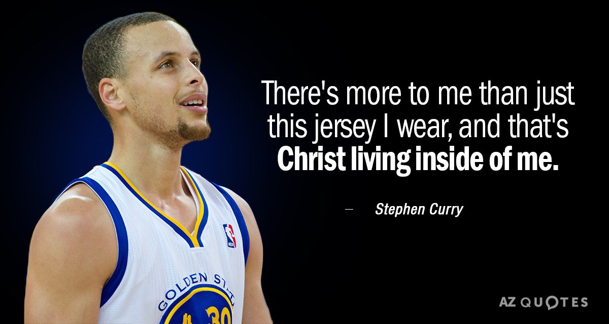 Stephen Curry quote: There's more to me than just this jersey I wear, and that's Christ...