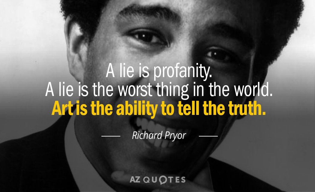 Richard Pryor quote: A lie is profanity. A lie is the worst thing in the world...