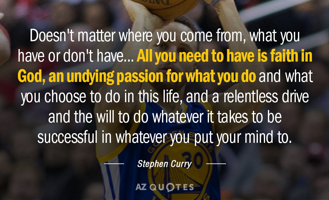 Stephen Curry quote: Doesn't matter where you come from, what you have or don't have... All...