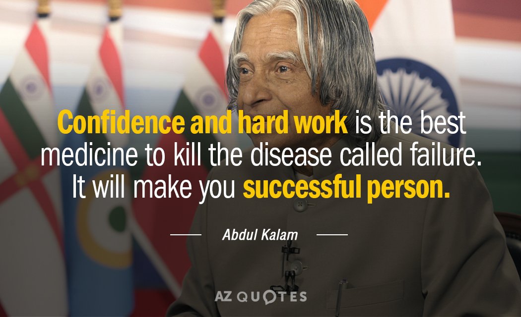 Abdul Kalam quote: Confidence and Hard work is the best medicine to kill the disease called...