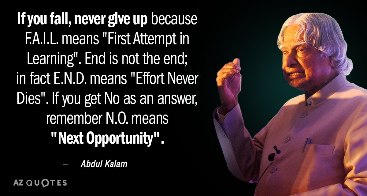 Abdul Kalam quote: If you FAIL, never give up because F.A.I.L. means