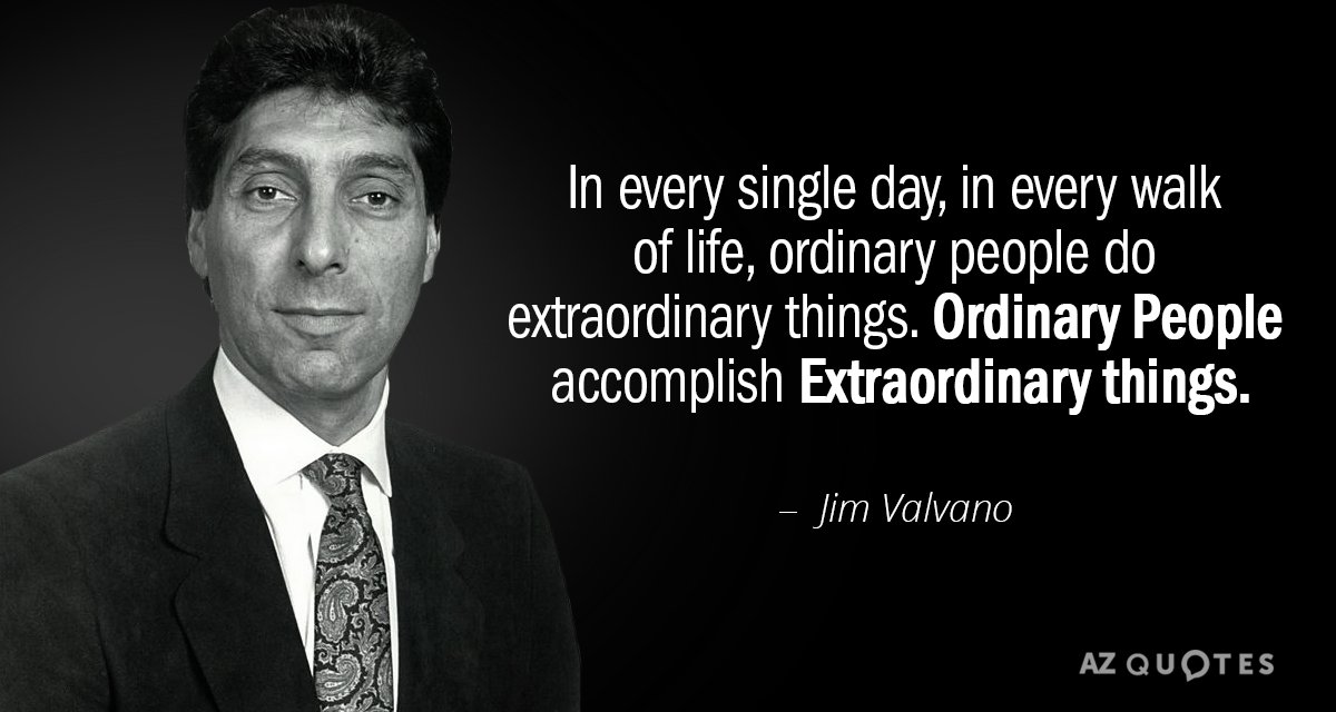 Jim Valvano quote: In every single day, in every walk of life, ordinary people do extraordinary...