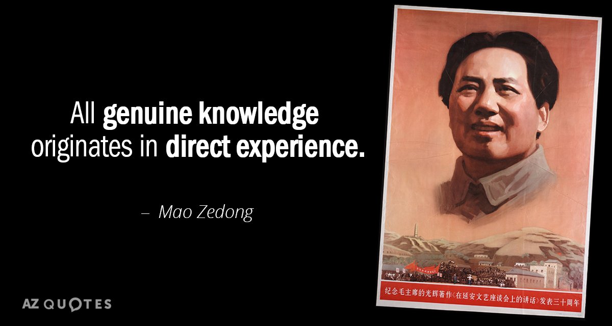 Mao Zedong quote: All genuine knowledge originates in direct experience.