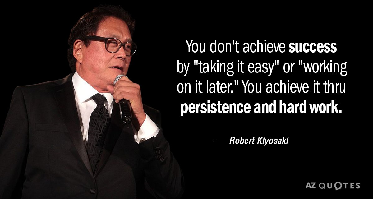Robert Kiyosaki quote: You don't achieve success by 
