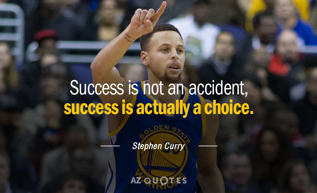 Stephen Curry quote: Success is not an accident, success is actually a