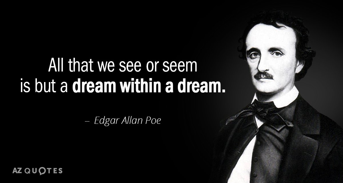 Edgar Allan Poe quote: All that we see or seem is but a dream within a...