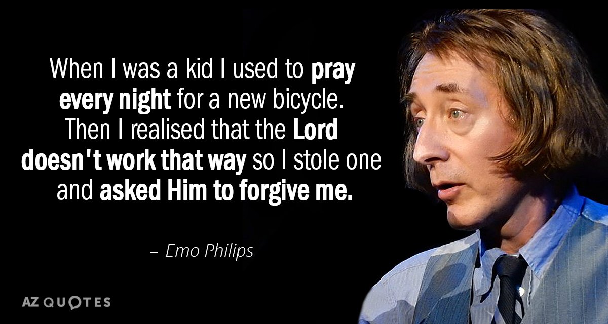 Emo Philips quote: When I was a kid I used to pray every night for a...