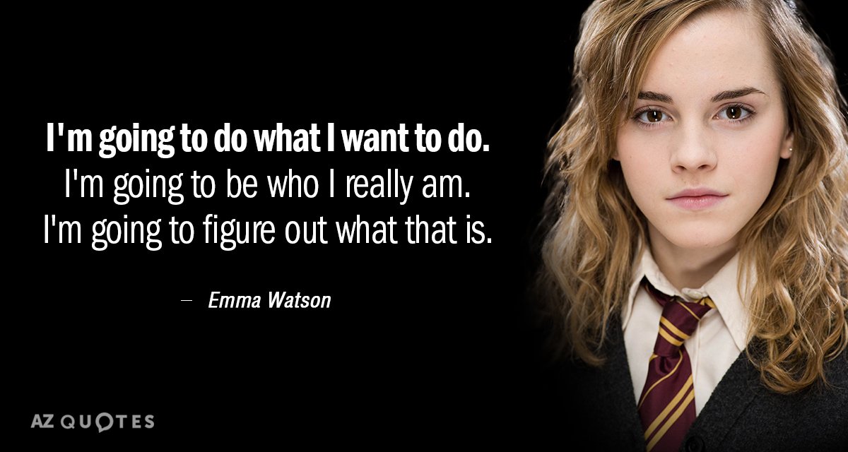 Emma Watson quote: I'm going to do what I want to do. I'm going to be...