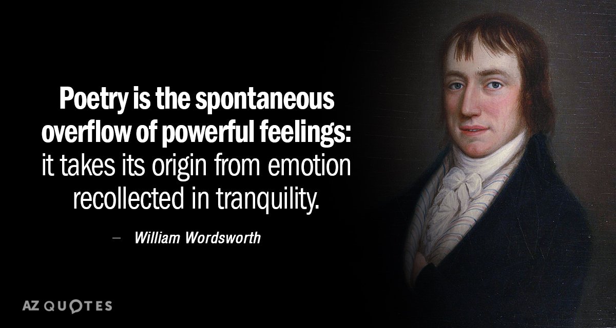 William Wordsworth quote: Poetry is the spontaneous overflow of powerful feelings: it takes its origin from...
