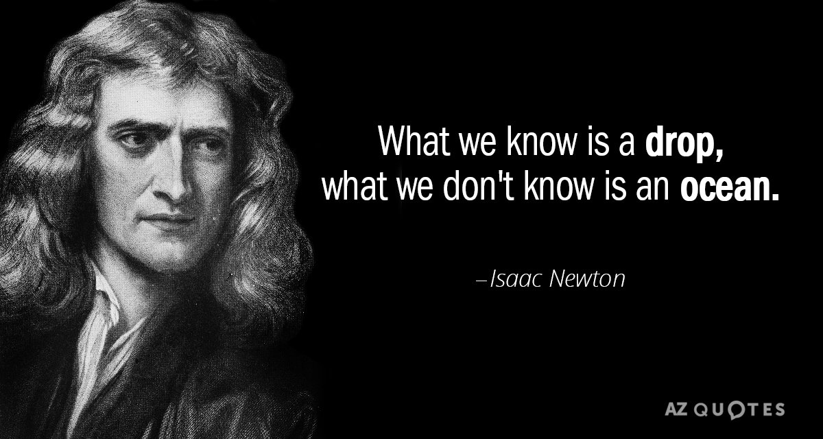 Isaac Newton quote: What we know is a drop, what we don't 
