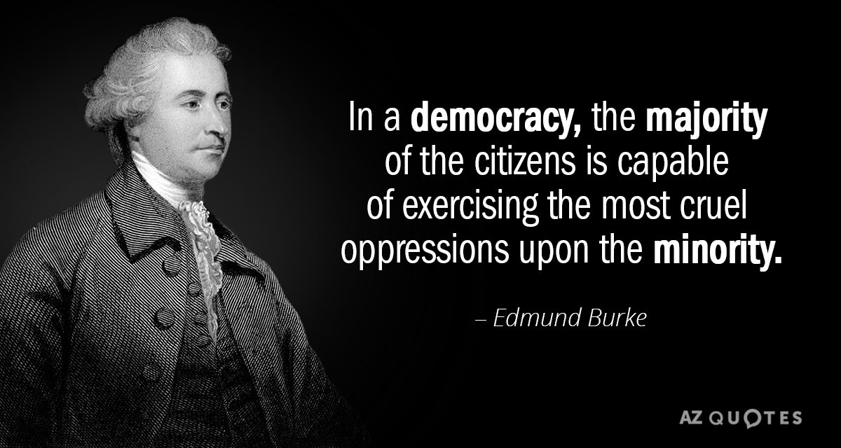 Edmund Burke quote: In a democracy, the majority of the citizens is capable of exercising the...