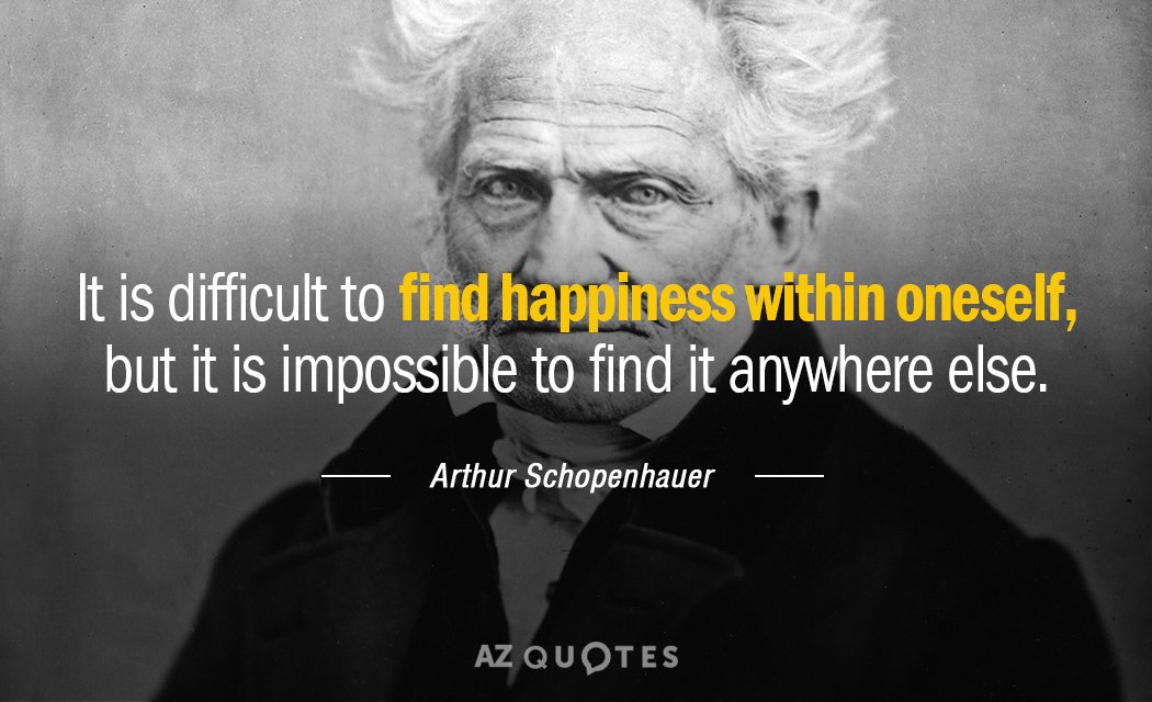 Arthur Schopenhauer quote: It is difficult to find happiness within oneself, but it is impossible to...