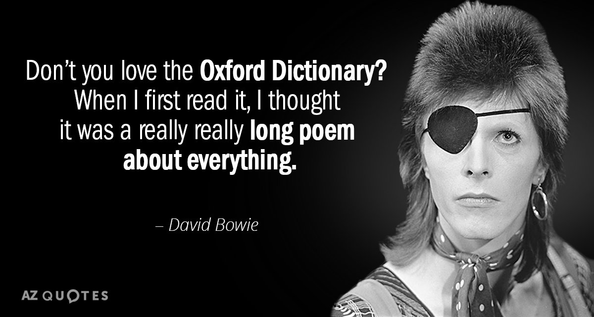 David Bowie quote: Don’t you love the Oxford Dictionary? When I first read it, I thought...