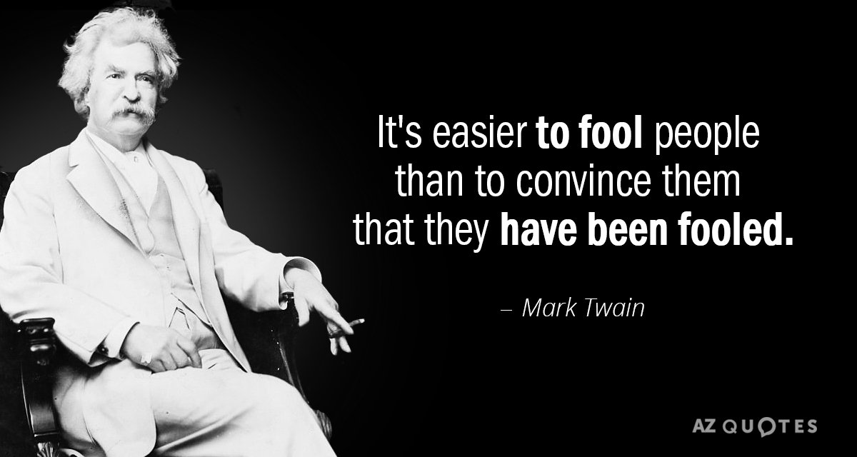 Mark Twain quote: How easy it is to make people believe a lie, and [how] hard...