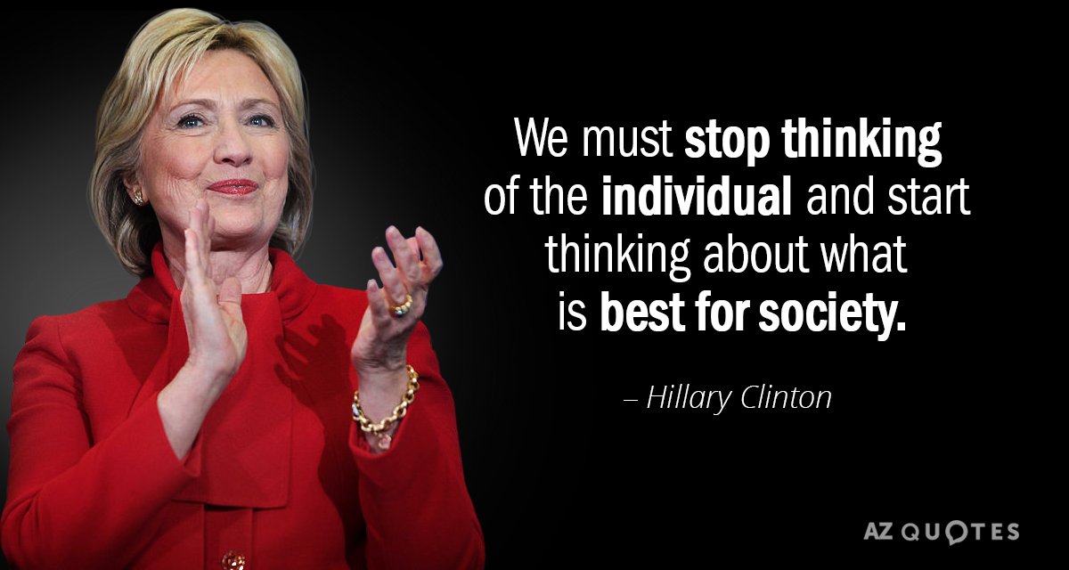 Hillary Clinton quote: We must stop thinking of the individual and start thinking about what is...