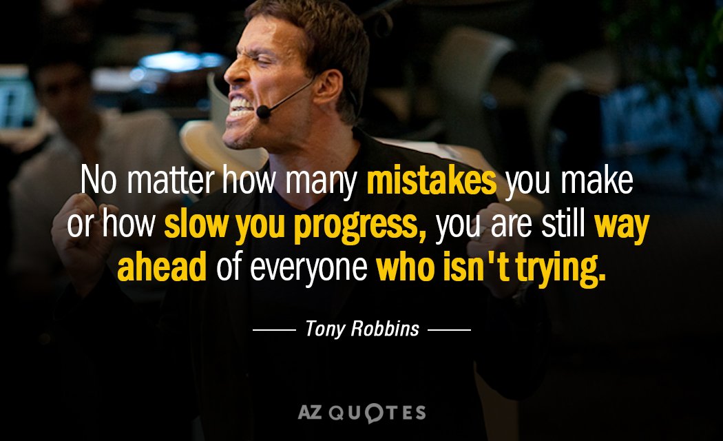 Tony Robbins quote: No matter how many mistakes you make or how slow you progress, you...