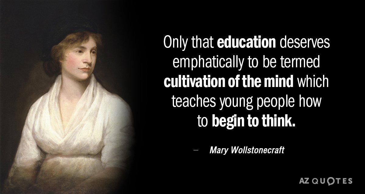 Mary Wollstonecraft quote: Only that education deserves emphatically to be termed cultivation of the mind which...
